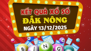 Trực tiếp kết quả xổ số Đắk Nông hôm nay 13/12/2025 - XSDNO 13/12