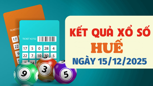 Trực tiếp kết quả xổ số Huế hôm nay 15/12/2025 - XSTTH 15/12