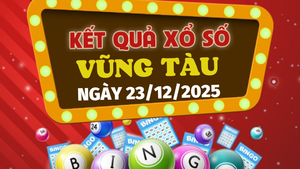 Trực tiếp kết quả xổ số Vũng Tàu hôm nay 23/12/2025 - XSVT 23/12