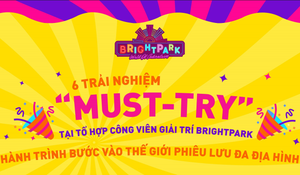 6 trải nghiệm 'nhất định phải thử' tại Tổ hợp Công viên giải trí Bright Park