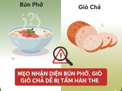 Mẹo nhận diện bún phở, giò chả dễ bị tẩm hàn the, đơn giản nhưng ít người biết