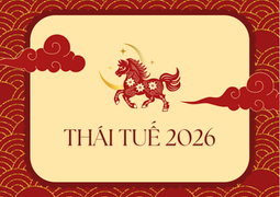 Thái Tuế 2026 bắt đầu từ tháng nào?