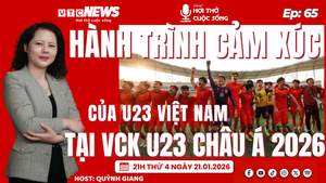 Podcast: Hành trình cảm xúc của U23 Việt Nam tại VCK U23 châu Á 2026