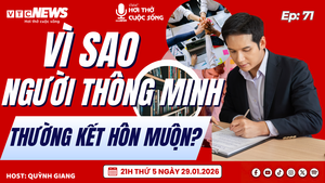 Podcast: Vì sao người thông minh thường kết hôn muộn?
