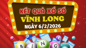 Trực tiếp kết quả xổ số Vĩnh Long hôm nay 6/2/2026 - XSVL 6/2