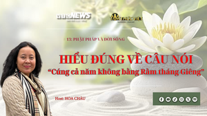 Podcast: 'Cúng cả năm không bằng Rằm tháng Giêng' – Hiểu sao cho chuẩn?