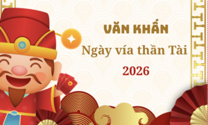 Văn khấn cúng vía thần Tài - Thổ địa mùng 10 tháng Giêng