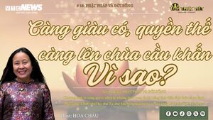 Vì sao người càng giàu, càng quyền lực lại càng đi chùa nhiều hơn?