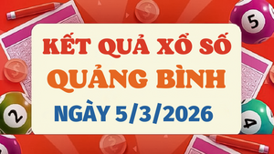 Trực tiếp kết quả xổ số Quảng Bình hôm nay 5/3/2026 - XSQB 5/3