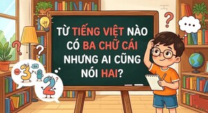 Từ nào có ba chữ cái nhưng ai cũng nói là 'hai'?