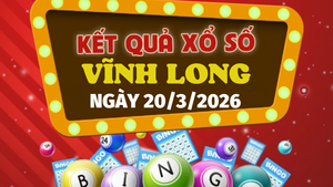 Trực tiếp kết quả xổ số Vĩnh Long hôm nay 20/3/2026 - XSVL 20/3