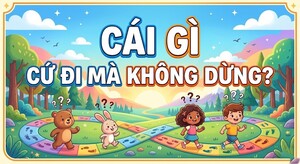 Cái gì cứ đi mà không dừng?