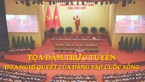 Tọa đàm trực tuyến: Đưa Nghị quyết Đại hội XIV của Đảng vào cuộc sống