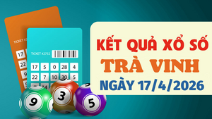 Trực tiếp kết quả xổ số Trà Vinh hôm nay 17/4/2026 - XSTV 17/4