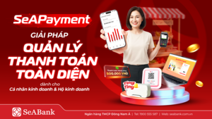 SeABank ra mắt SeAPayment - nền tảng quản lý thanh toán theo thời gian thực