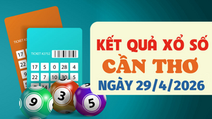 Trực tiếp kết quả xổ số Cần Thơ hôm nay 29/4/2026 - XSCT 29/4