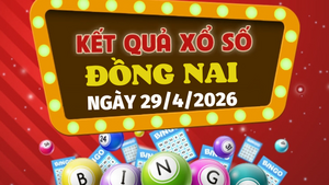 Trực tiếp kết quả xổ số Đồng Nai hôm nay 29/4/2026 - XSDN 29/4