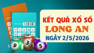 Trực tiếp kết quả xổ số Long An hôm nay 2/5/2026 - XSLA 2/5