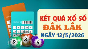 Trực tiếp kết quả xổ số Đắk Lắk hôm nay 12/5/2026 - XSDLK 12/5