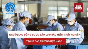 Người lao động bảo lưu bảo hiểm thất nghiệp trong trường hợp nào?