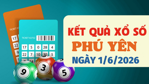 Trực tiếp kết quả xổ số Phú Yên hôm nay 1/6/2026 - XSPY 1/6