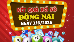 Trực tiếp kết quả xổ số Đồng Nai hôm nay 3/6/2026 - XSDN 3/6