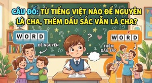 Từ tiếng Việt nào để nguyên là cha, thêm dấu sắc vẫn là cha?