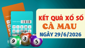 Trực tiếp kết quả xổ số Cà Mau hôm nay 29/6/2026 - XSCM 29/6  
