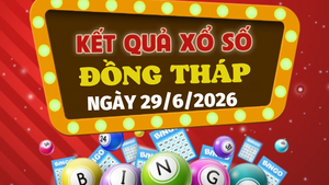 Kết quả xổ số Đồng Tháp hôm nay 29/6/2026 - Trực tiếp XSDT 29/6