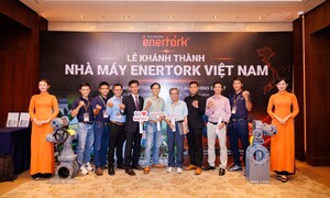 ENERTORK VINA khẳng định vị thế trung tâm đầu truyền động điện chiến lược