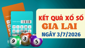 Kết quả xổ số Gia Lai hôm nay 3/7/2026 - XSGL 3/7