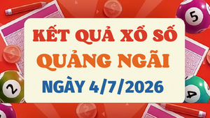 Kết quả xổ số Quảng Ngãi hôm nay 4/7/2026 - XSQNG 4/7