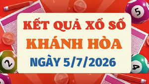 Kết quả xổ số Khánh Hòa hôm nay 5/7/2026 - XSKH 5/7