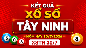 XSTN 30/7- Kết quả xổ số Tây Ninh hôm nay 30/7/2026