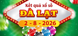 XSDL 2/8 - Kết quả xổ số Đà Lạt hôm nay 2/8/2026