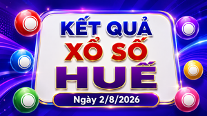 XSTTH 2/8 - Kết quả xổ số Huế hôm nay 2/8/2026