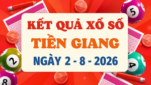 XSTG 2/8 - Kết quả xổ số Tiền Giang hôm nay 2/8/2026