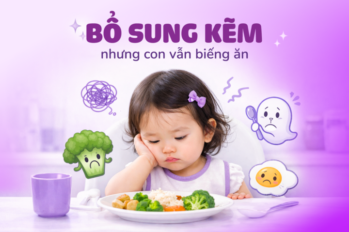 Bổ sung kẽm mà con vẫn biếng ăn - Vấn đề không ở liều lượng