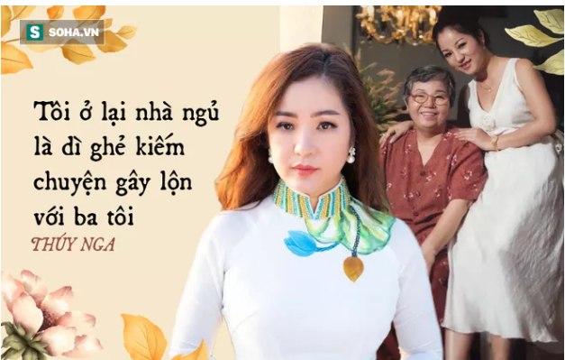 Thúy Nga: 'Tôi muốn gặp cha cũng phải lén lút, không cho dì ghẻ biết' - 2