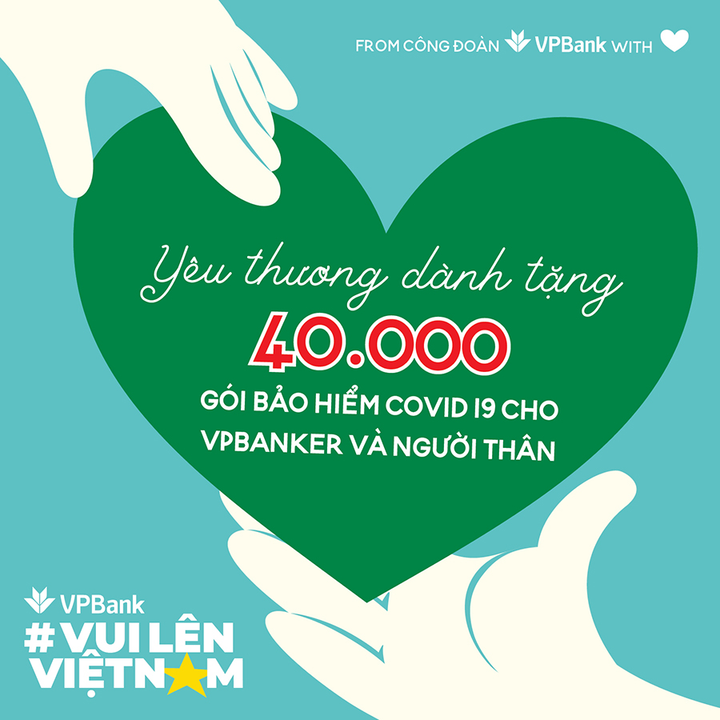 VPBank tặng bảo hiểm Anti - Covid cho toàn bộ nhân viên và người thân - 1