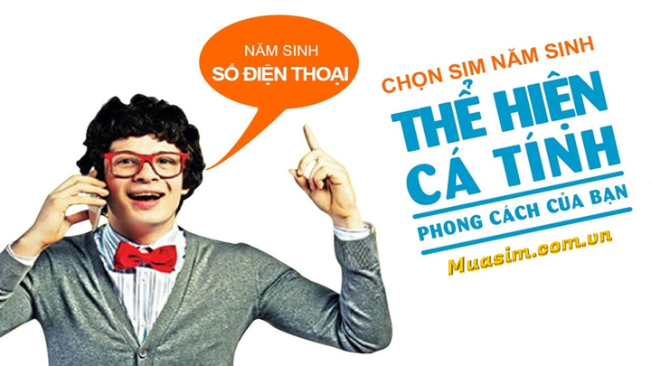 Những lý do thuyết phục bạn nên chọn mua sim năm sinh - 1