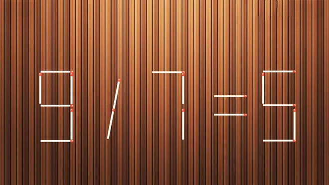 Đố bạn di chuyển một que diêm để 9 / 7 = 5 thành phép tính đúng - 1