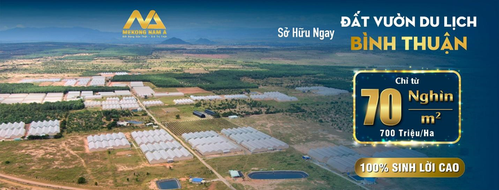 Mekong Nam Á: Giúp nhà đầu tư làm giàu từ đất vườn Bình Thuận - 4