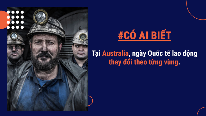 Có ai biết: Quốc tế lao động bắt nguồn từ Mỹ nhưng họ lại không nghỉ làm vào 1/5 - 3