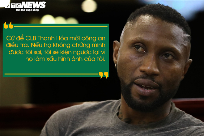 Hoàng Vũ Samson: CLB Thanh Hóa không trả lương, tôi sẽ kiện lên FIFA - 1