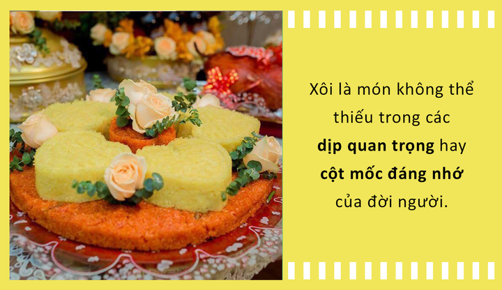 Xôi trong ẩm thực Việt: Món ăn vội nhưng lại chứng kiến từng cột mốc đời người - 3