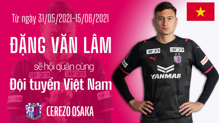 Cerezo Osaka báo tin Văn Lâm được triệu tập lên tuyển Việt Nam - 1