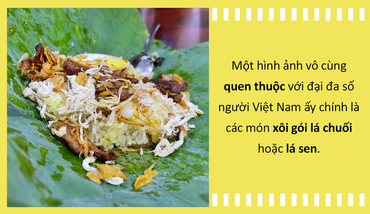 Lá gói bánh: Nhân vật phụ trong các món đặc sản nhưng có bề dày lịch sử đáng nể - 4