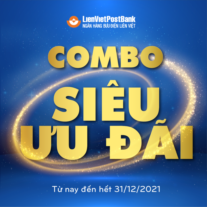 LienVietPostBank triển khai chương trình 'Combo siêu ưu đãi' lớn nhất năm 2021 - 1