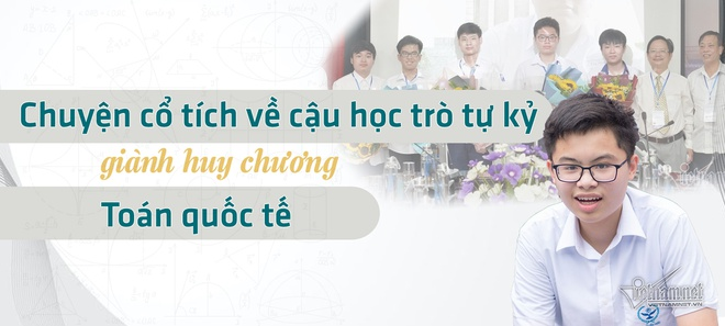 Chuyện cổ tích về cậu học trò tự kỷ giành huy chương Toán quốc tế - 1